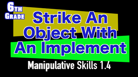6th Grade Manipulative Skills 1.4 q